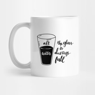 The glass is always full Mug